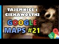 Google Maps - Tajemnice i Ciekawostki 21