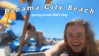 Panama City Beach - spring break 2021 day 1 & 2