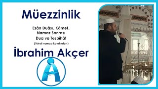 MÜEZZİNLİK TALİMİ ARAPÇA VE TÜRKÇE GÖRSELLİ OKUYAN :İBRAHİM AKÇER