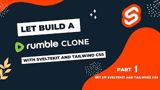 LETS CREATE A RUMBLE CLONE WITH SVELTEKIT AND TAILWINDD CSS (PART 1: SET UP SVELTE AND TAILWIND)