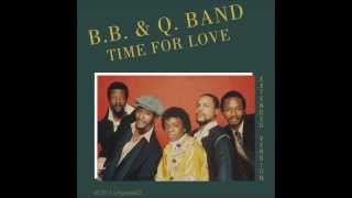 B. B. &amp; Q. Band - Time For Love (extended version)