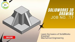 Solidworks 3D Drawing Job No. 17 | Mechanical Drawing for Beginners 