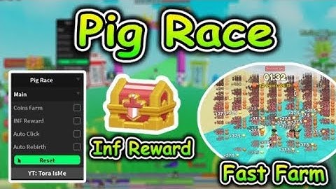 pig race script • inf reward • auto farm •
