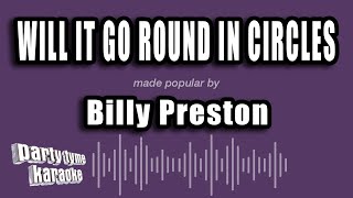 Billy Preston - Will It Go Round In Circles (Karaoke Version)