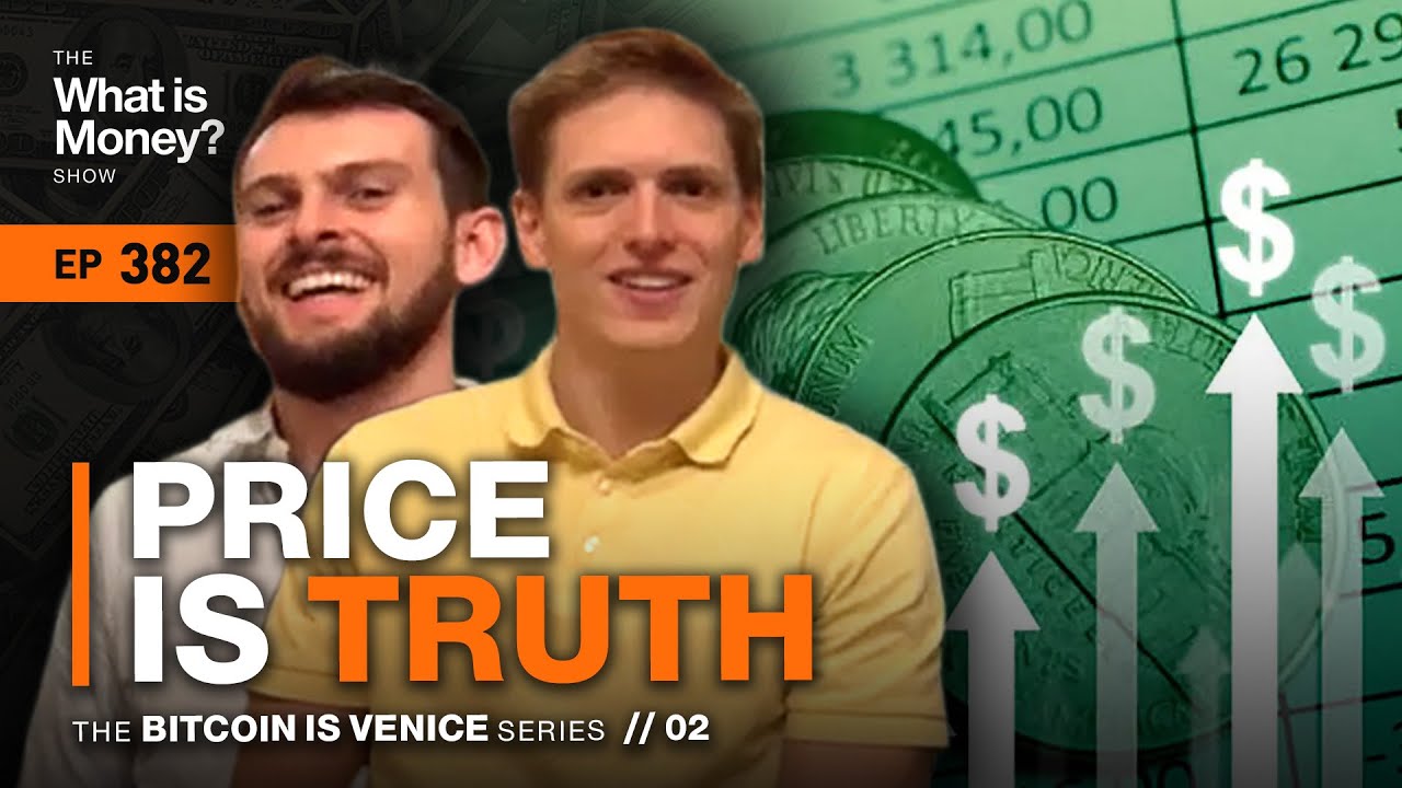 Price is Truth | Bitcoin in Venice Series | Episode 2 (WiM382)