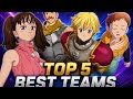 TOP 5 BEST TEAMS in 7DS Origin RIGHT NOW! (Insane Damage + Easy Wins)