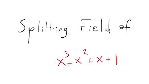 Splitting field of x^3+x^2+x+1