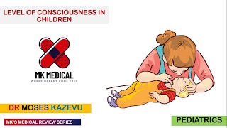 Assessing Level of consciousness in CHILDREN (PGCS, Blantyre coma scale, AVPU scale)