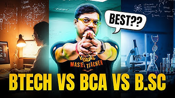 B.Tech vs BCA vs B.Sc — Which Degree is Better for Your Career| Harsh Sir |