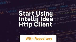 start using intellij idea http client