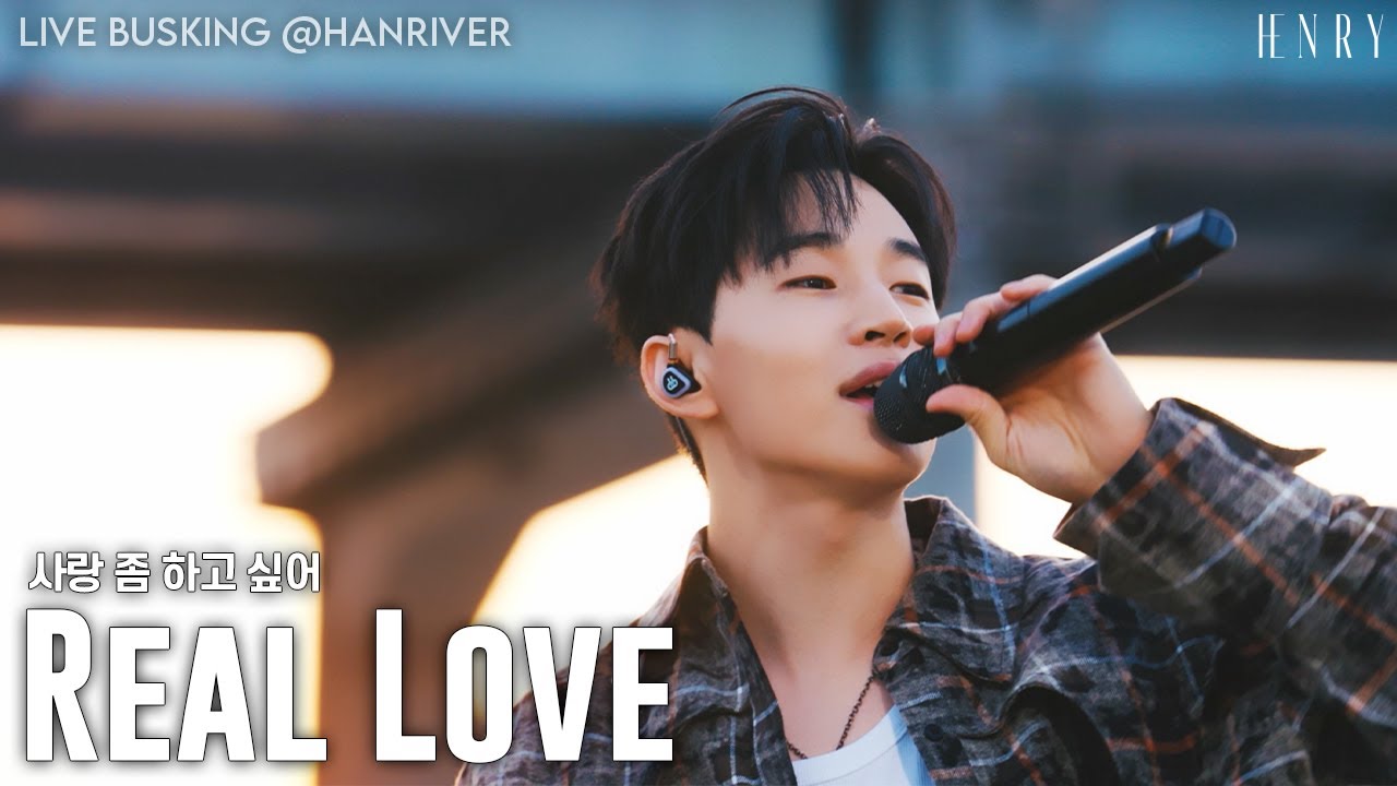 HENRY   Real Love     Live Busking HanRiver