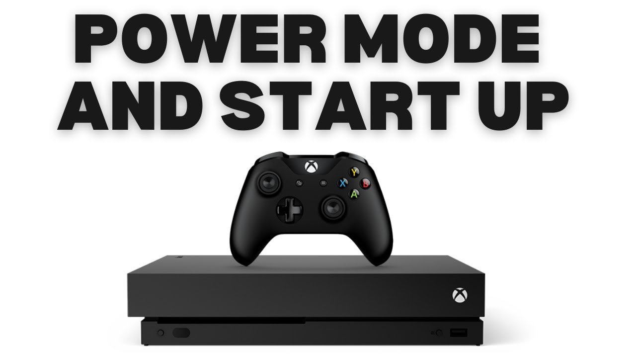 Power mode and start up on the Xbox one understanding it