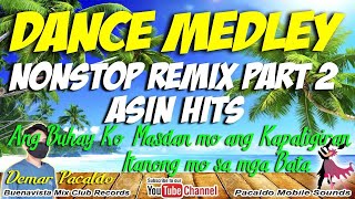 Video voorbeeld van "DANCE MEDLEY FOLK HITS REMIX MASDAN MO ANG KAPALIGIRAN - ANG BUHAY KO- ITANONG MO SA MGA BATA REMIX"