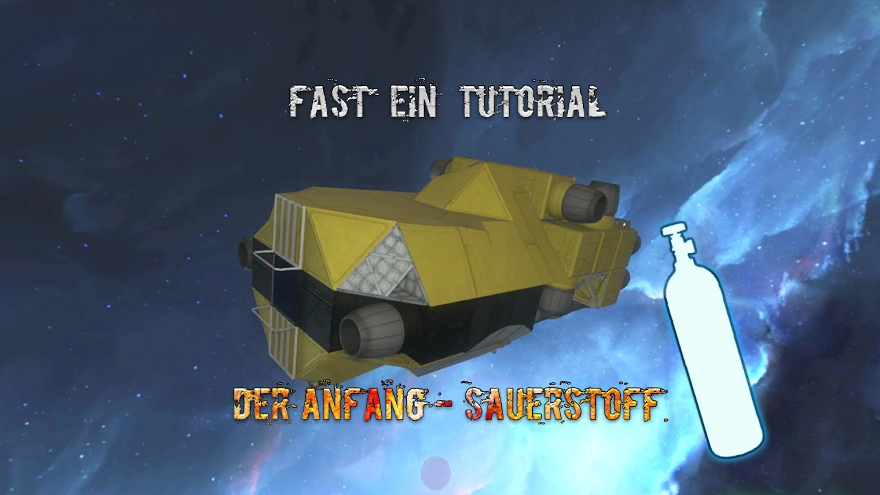 Space Engineers ★ Tutorial #01 Sauerstoff ★ Survival Let's Play Deutsch ...