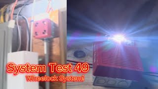 Fire Alarm System Test 49: Wheelock System