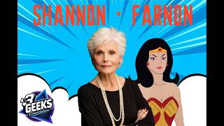 Shannon Farnon Interview! Wonder Woman, Voice Acting &amp; Career Stories | 3 Geeks Podcast