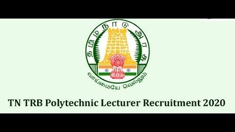 TN TRB POLYTECHNIC LECTURER NOTIFICATION 2020