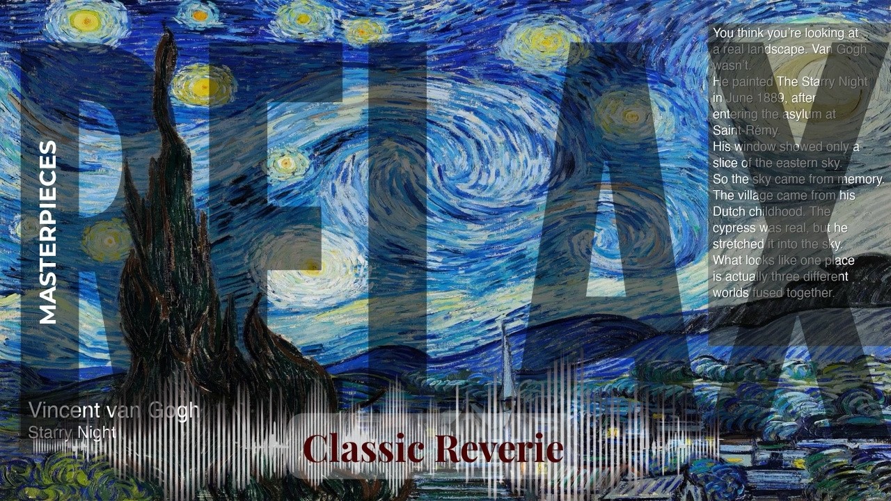 Relax - Classic Reverie with Old Masters | van Gogh · Starry Night & others