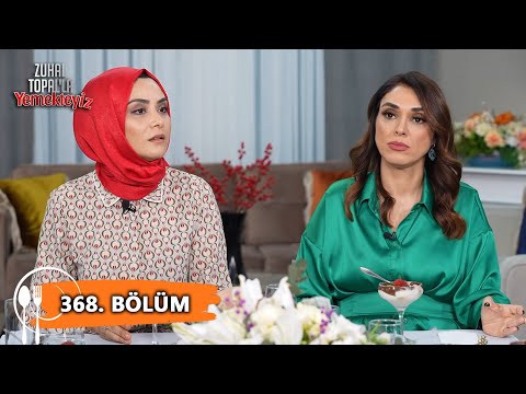 Zuhal Topal'la Yemekteyiz 368. Bölüm