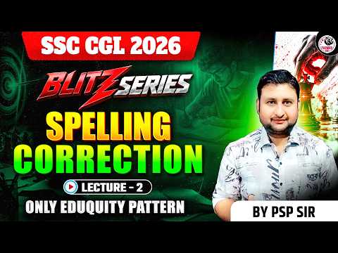 SPELLING CORRECTION LEC-2 | BLITZ SERIES ENGLISH BY PSP SIR | SSC CGL & ALL OTHER EXAMS