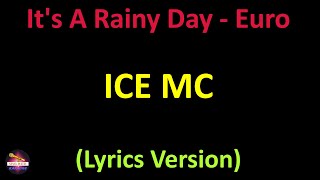 Ice MC - It's A Rainy Day - Euro Club Mix (Lyrics version)