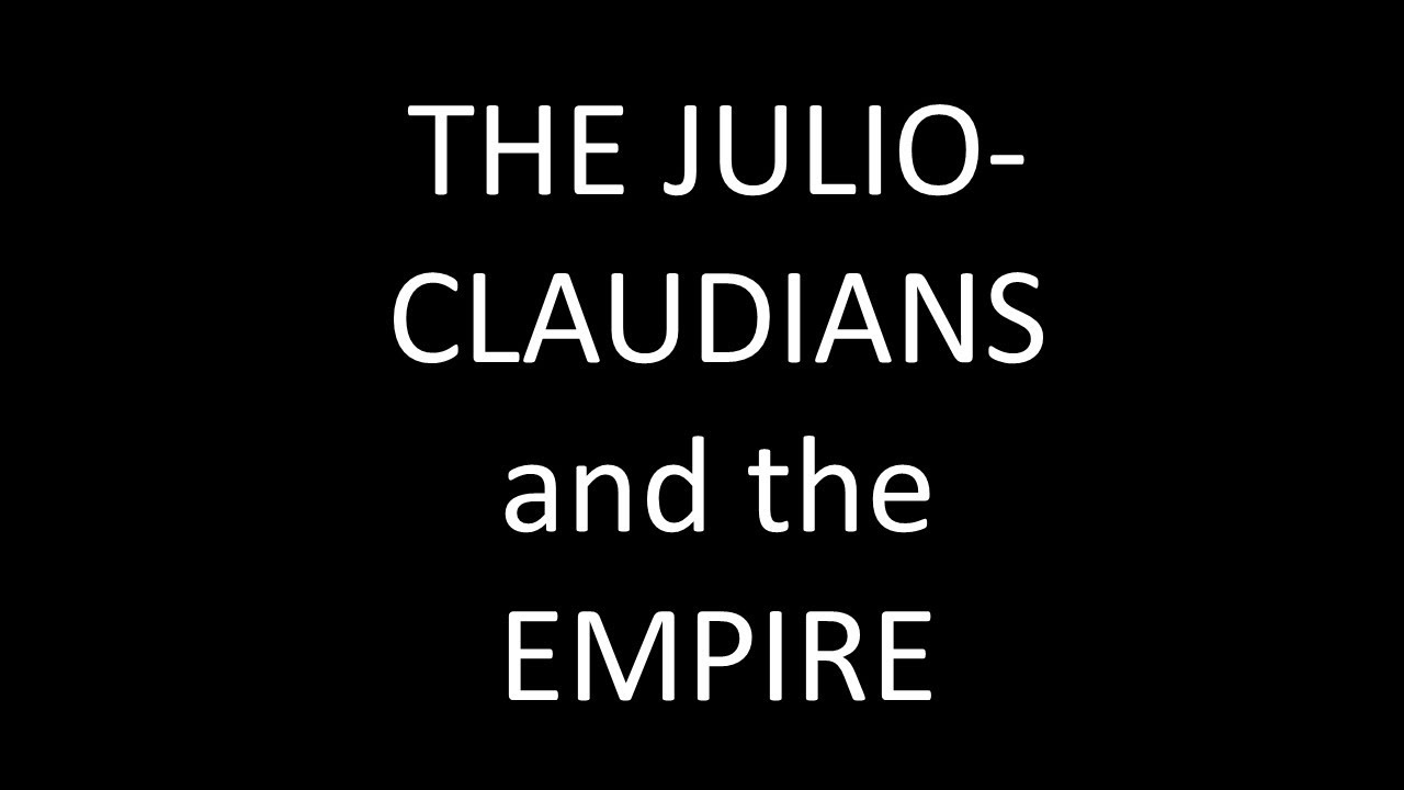 16 The Julio-Claudians and the empire