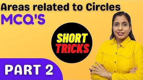 Areas related to Circles Short Tricks | MCQ