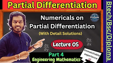 Lec 05.Partial Differentiation|Numericals on Partial Differentiation|Engineering Mathematics(Part 4)