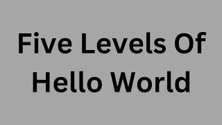 Five Levels Of Hello World In Python