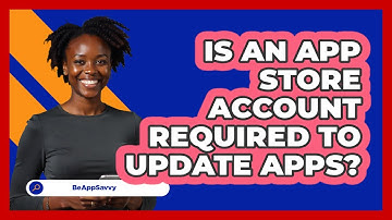 Is An App Store Account Required To Update Apps?