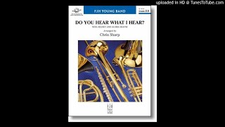 Do You Hear What I Hear? Arranged by Chris Sharp