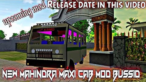 🔥🔥NEW MAXICAB MAHINDRA MOD FOR BUSSID /RELEASE DATE ON VIDEO/DETAILED REVIEW#BUSSID