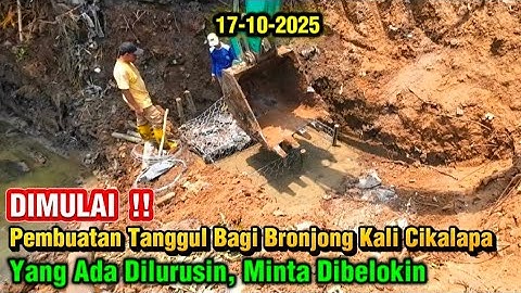 PELETAKAN BATU PERTAMA‼️Tanggul Batu Bronjong Cikalapa, Apakah Kali Jadi Dibelokin?? 