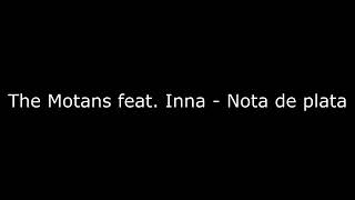 The Motans feat Inna - Nota De Plata