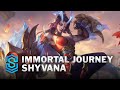 Immortal journey shyvana skin spotlight  league of legends