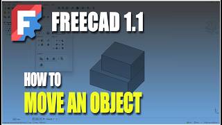 FreeCAD 1.1 How To Move An Object