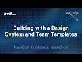 Building with a Design System & Team Templates - Bolt.new Workshop