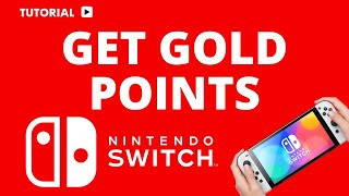 Full How to Get Gold Points on Nintendo Switch Update
