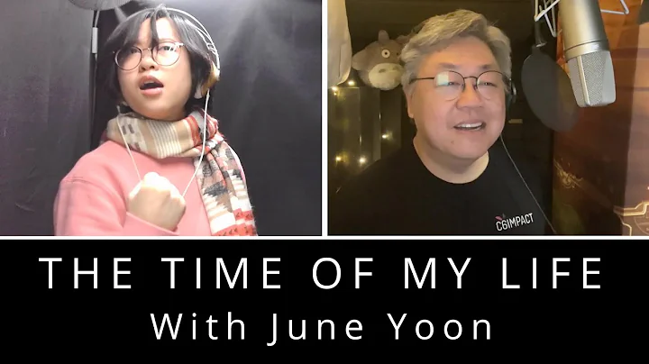 The Time Of My Life - Duet with June Yoon!!!