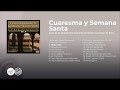 Canto Gregoriano: Cuaresma y Semana Santa - Coro de la Abadía de Santo Domingo (full album)