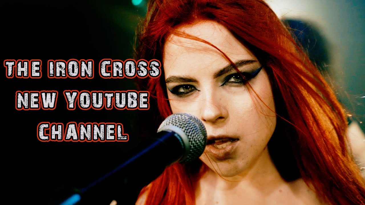THE IRON CROSS - NEW YOUTUBE CHANNEL!