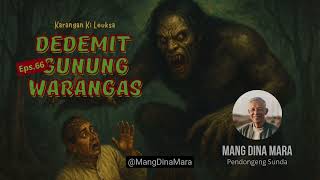 Dedemit Gunung Warangas Eps66 Carita Sunda Mang Dina Mara mangdinamara