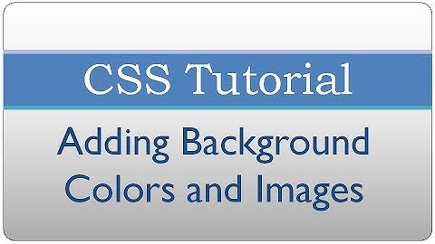 CSS Tutorial 4 - Adding background with CSS