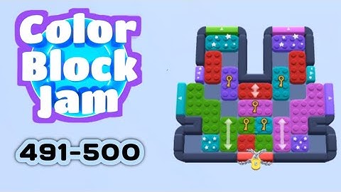 Color Block Jam Level 491-500 | No Commentary, No Music | Android Gameplay