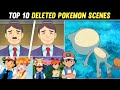 Top 10 Deleted Pokemon Scenes|Top 10 Censored Pokemon Scenes|Banned Pokemon Episodes|Hindi|