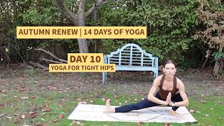 Day 10 | Autumn Renew - 15 Minute Yoga For Tight Hips