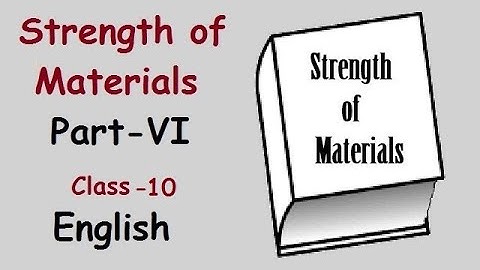 Strength of Materials Part 6 Class 10 in English for Diploma Mechanical & Automobile Engg Students