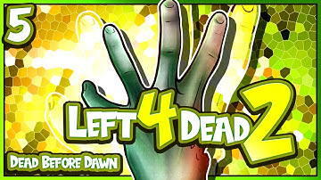 LEFT 4 DEAD | DEAD BEFORE DAWN | PART 5