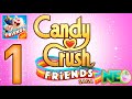 Candy Crush Friends Saga: Gameplay Walkthrough Part 1 - Level 1 - 10 (iOS, Android)