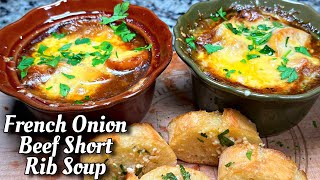 Amazing French Onion Beef Short Rib Soup | How To Make Soup